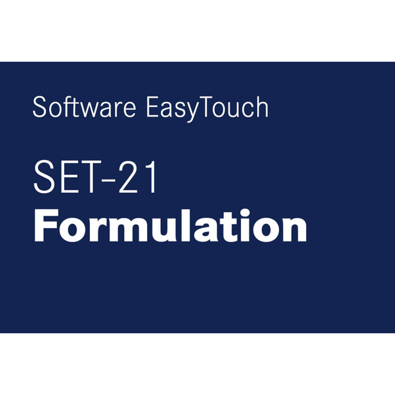 Software EasyTouch SET-21 Formulation